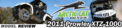 2011 Arctic Cat Prowler XTZ 1000 SxS / UTV Test Ride Review