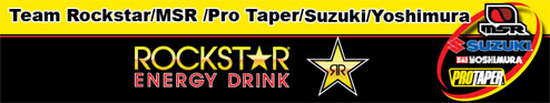Rockstar Energy Drink / MSR / Pro Taper/ Suzuki / Yoshimura ATV Race Team