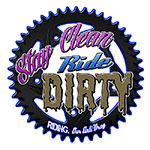 Stay Clean Ride Dirty